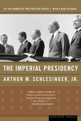 Die imperiale Präsidentschaft - The Imperial Presidency
