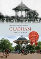 Clapham im Wandel der Zeit - Clapham Through Time