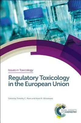 Regulatorische Toxikologie in der Europäischen Union - Regulatory Toxicology in the European Union