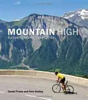 Mountain High - Die 50 schönsten Radwanderungen in Europa - Mountain High - Europe's 50 Greatest Cycle Climbs