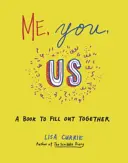 Ich, Du, Wir - Ein Buch zum gemeinsamen Ausfüllen - Me, You, Us - A Book to Fill Out Together