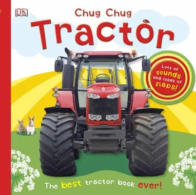 Tuck, Tuck Traktor: Viele Geräusche und jede Menge Klappen! - Chug, Chug Tractor: Lots of Sounds and Loads of Flaps!