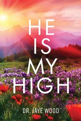 Er ist mein Hoch - He Is My High