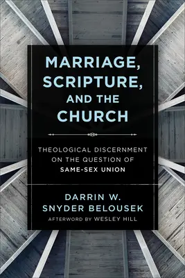 Ehe, Heilige Schrift und die Kirche: Theologische Unterscheidung in der Frage der gleichgeschlechtlichen Vereinigung - Marriage, Scripture, and the Church: Theological Discernment on the Question of Same-Sex Union
