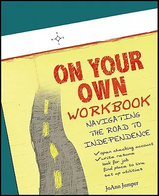 On Your Own Workbook: Auf dem Weg in die Unabhängigkeit - On Your Own Workbook: Navigating the Road to Independence