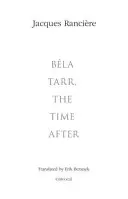 Bla Tarr, die Zeit danach - Bla Tarr, the Time After