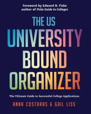 Der University Bound Organizer: Der ultimative Leitfaden für erfolgreiche Bewerbungen an amerikanischen Universitäten (Beratung zur Hochschulzulassung, Bewerbungsleitfaden) - The University Bound Organizer: The Ultimate Guide to Successful Applications to American Universities (University Admission Advice, Application Guide