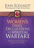 Tägliche Erklärungen für Frauen zur geistlichen Kampfführung: Biblische Prinzipien, um den Teufel zu besiegen - Women's Daily Declarations for Spiritual Warfare: Biblical Principles to Defeat the Devil