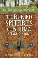 Die vergrabenen Spitfires von Burma - eine 'falsche' Geschichte - Buried Spitfires of Burma - A 'Fake' History