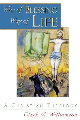 Weg des Segens, Weg des Lebens: Eine christliche Theologie - Way of Blessing, Way of Life: A Christian Theology