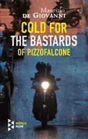 Kalt für die Bastarde von Pizzofalcone - Cold For The Bastards Of Pizzofalcone