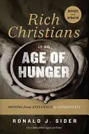 Reiche Christen in einem Zeitalter des Hungers: Vom Reichtum zur Großzügigkeit - Rich Christians in an Age of Hunger: Moving from Affluence to Generosity