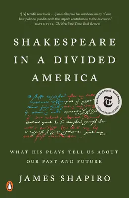 Shakespeare in einem gespaltenen Amerika: Was seine Stücke uns über unsere Vergangenheit und Zukunft verraten - Shakespeare in a Divided America: What His Plays Tell Us about Our Past and Future