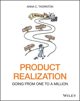 Produktrealisierung: Von eins zu einer Million - Product Realization: Going from One to a Million