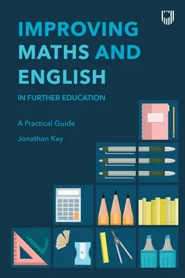 Verbesserung von Mathe und Englisch: In der Fortbildung - Improving Maths and English: In Further Education