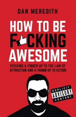 Wie man verdammt geil ist - How To Be F*cking Awesome