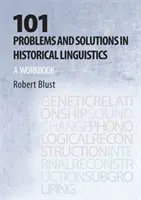 101 Probleme und Lösungen in der historischen Linguistik - Ein Arbeitsbuch - 101 Problems and Solutions in Historical Linguistics - A Workbook