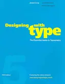 Gestalten mit Schrift, 5. Auflage: Der grundlegende Leitfaden für Typografie - Designing with Type, 5th Edition: The Essential Guide to Typography