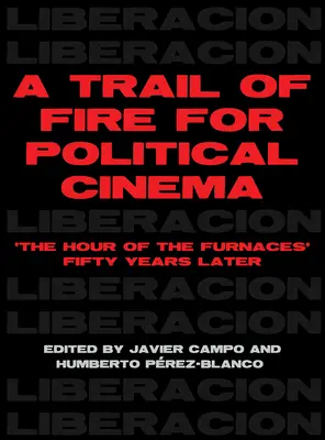 Eine Spur des Feuers für das politische Kino - A Trail of Fire for Political Cinema