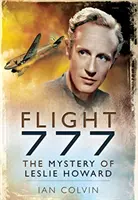 Flug 777: Das Geheimnis von Leslie Howard - Flight 777: The Mystery of Leslie Howard