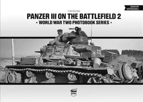 Panzer III auf dem Schlachtfeld, Band 2 - Panzer III on the Battlefield, Volume 2