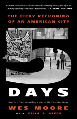 Fünf Tage: Die feurige Abrechnung einer amerikanischen Stadt - Five Days: The Fiery Reckoning of an American City