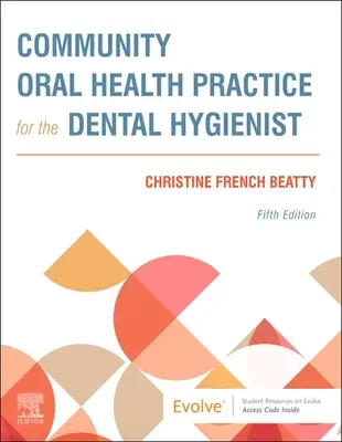 Gemeinschaftliche Mundgesundheitspraxis für die Dentalhygienikerin - Community Oral Health Practice for the Dental Hygienist