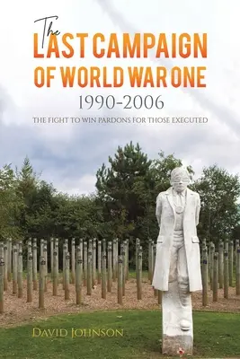 Der letzte Feldzug des Ersten Weltkriegs: 1990-2006 - The Last Campaign of World War One: 1990-2006