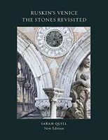 Ruskins Venedig: The Stones Revisited - Ruskin's Venice: The Stones Revisited