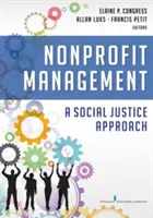 Gemeinnütziges Management: Ein Ansatz für soziale Gerechtigkeit - Nonprofit Management: A Social Justice Approach