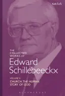 Die Gesammelten Werke von Edward Schillebeeckx Band 10 - The Collected Works of Edward Schillebeeckx Volume 10