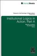 Institutionelle Logik in Aktion - Institutional Logics in Action