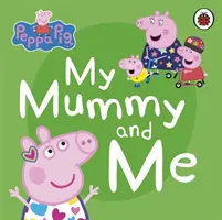 Peppa Pig: Meine Mami und ich - Peppa Pig: My Mummy and Me