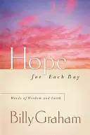 Hoffnung für jeden Tag: Worte der Weisheit und des Glaubens - Hope for Each Day: Words of Wisdom and Faith