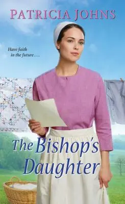 Die Tochter des Bischofs: Eine süße Amish-Romanze - The Bishop's Daughter: A Sweet Amish Romance