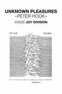 Unknown Pleasures - Einblicke in Joy Division - Unknown Pleasures - Inside Joy Division