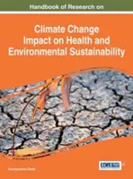 Handbuch der Forschung zu den Auswirkungen des Klimawandels auf Gesundheit und ökologische Nachhaltigkeit - Handbook of Research on Climate Change Impact on Health and Environmental Sustainability