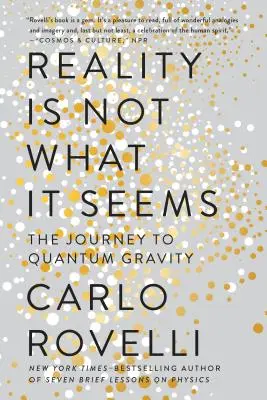 Die Wirklichkeit ist nicht, was sie zu sein scheint: Die Reise zur Quantengravitation - Reality Is Not What It Seems: The Journey to Quantum Gravity