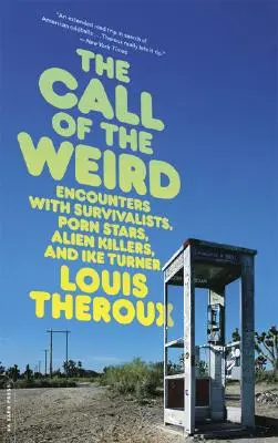 Der Ruf des Seltsamen: Reisen in amerikanische Subkulturen - The Call of the Weird: Travels in American Subcultures
