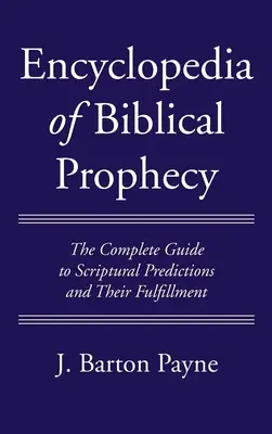 Enzyklopädie der biblischen Prophetie - Encyclopedia of Biblical Prophecy