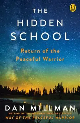 Die verborgene Schule: Die Rückkehr des friedlichen Kriegers - The Hidden School: Return of the Peaceful Warrior