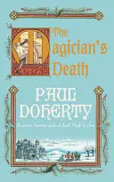 Der Tod des Magiers (Hugh Corbett Mysteries, Buch 14) - Ein mittelalterlicher Krimi voller Intrigen und Spannung - Magician's Death (Hugh Corbett Mysteries, Book 14) - A twisting medieval mystery of intrigue and suspense