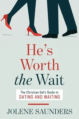Er ist das Warten wert: Der Leitfaden für christliche Frauen zum Thema Dating und Warten - He's Worth the Wait: The Christian Gal's Guide to Dating and Waiting