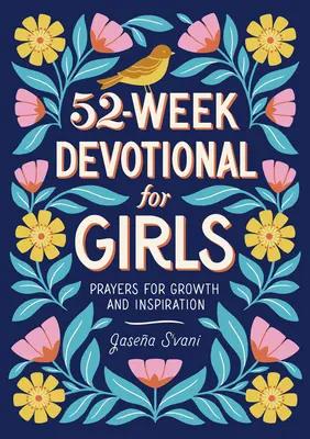 52-wöchige Andacht für Mädchen: Gebete für Wachstum und Inspiration - 52-Week Devotional for Girls: Prayers for Growth and Inspiration