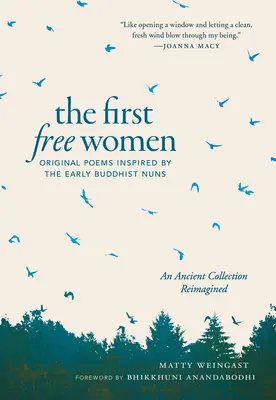 Die ersten freien Frauen: Originalgedichte, inspiriert von den frühen buddhistischen Nonnen - The First Free Women: Original Poems Inspired by the Early Buddhist Nuns