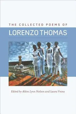 Die gesammelten Gedichte von Lorenzo Thomas - The Collected Poems of Lorenzo Thomas