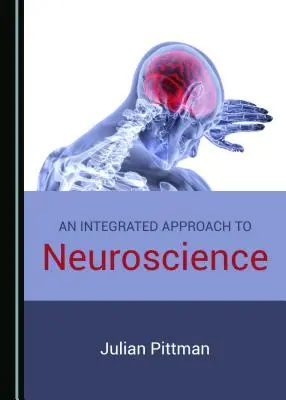 Ein integrierter Ansatz für die Neurowissenschaften - An Integrated Approach to Neuroscience