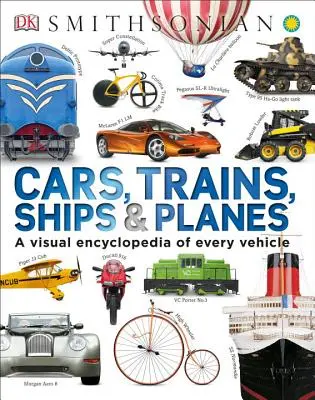 Autos, Züge, Schiffe und Flugzeuge: Eine visuelle Enzyklopädie aller Fahrzeuge - Cars, Trains, Ships, and Planes: A Visual Encyclopedia of Every Vehicle