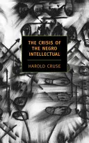 The Crisis of the Negro Intellectual: Eine historische Analyse des Scheiterns schwarzer Führungspersönlichkeiten - The Crisis of the Negro Intellectual: A Historical Analysis of the Failure of Black Leadership