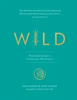 Wild: Pflanzliche Rezepte zur Ernährung der wilden Essenz - Wild: Plant-Based Recipes to Nourish Your Wild Essence